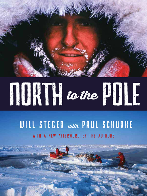 Title details for North to the Pole by Will  Steger - Wait list